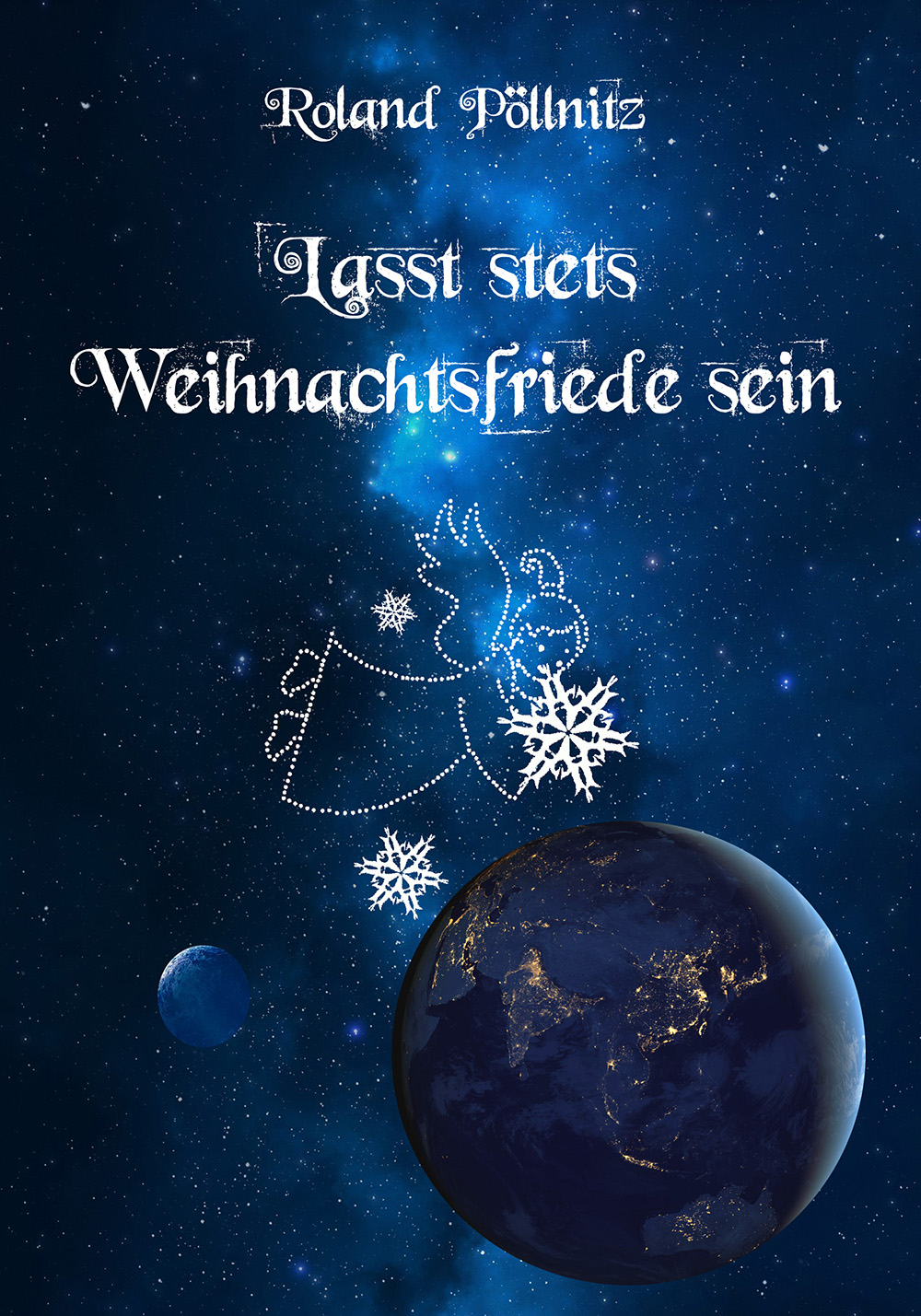 Deckblatt des Gedichtbandes Lasst stets Weihnachtsfriede sein von Roland Pöllnitz